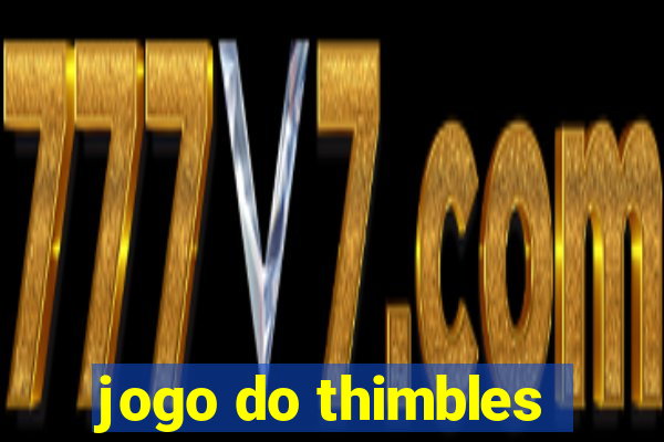 jogo do thimbles